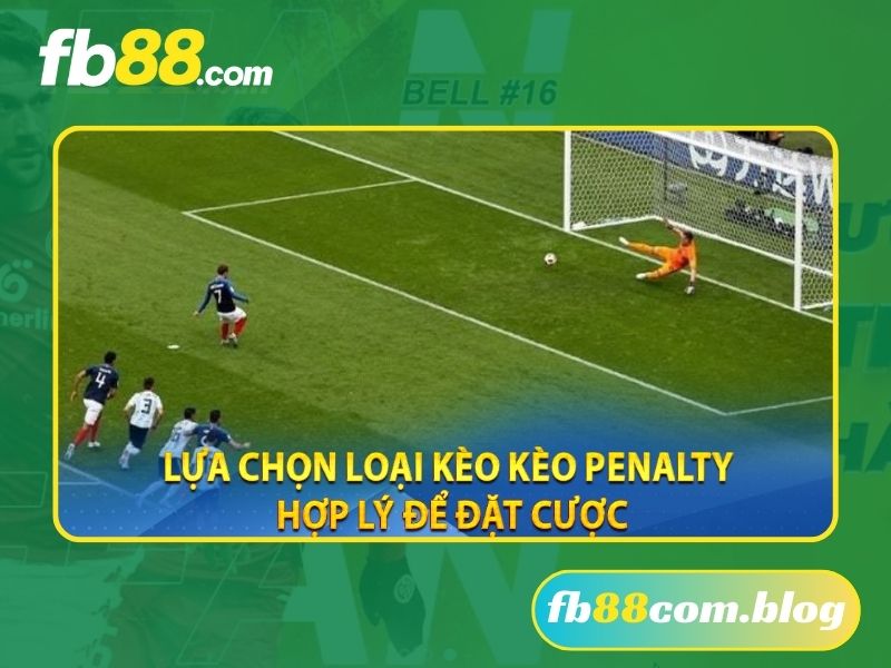 Kinh nghiệm chơi kèo penalty FB88